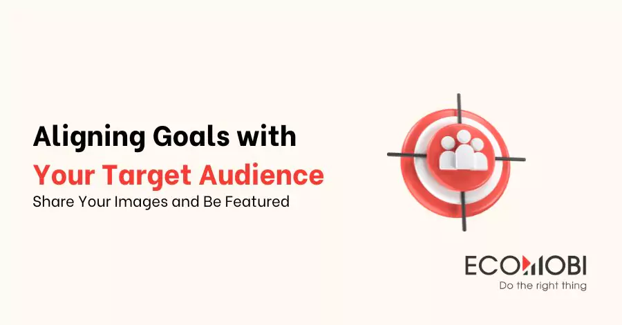 Aligning Goals with Your Target Audience