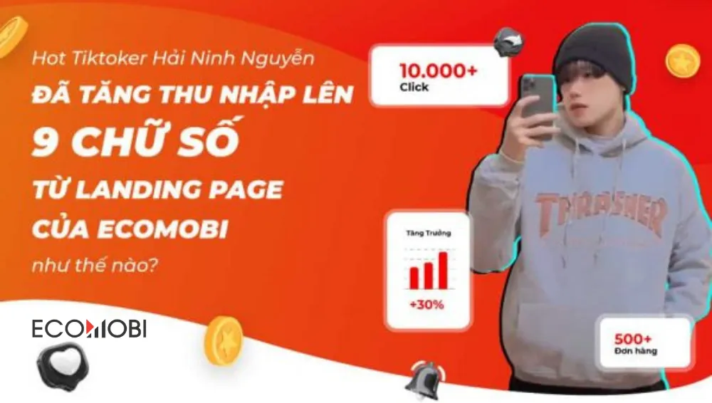 Read more about the article 3+ Cách tối ưu Landing Page để đạt thu nhập 9 con số của Hot TikToker Hải Ninh Nguyễn