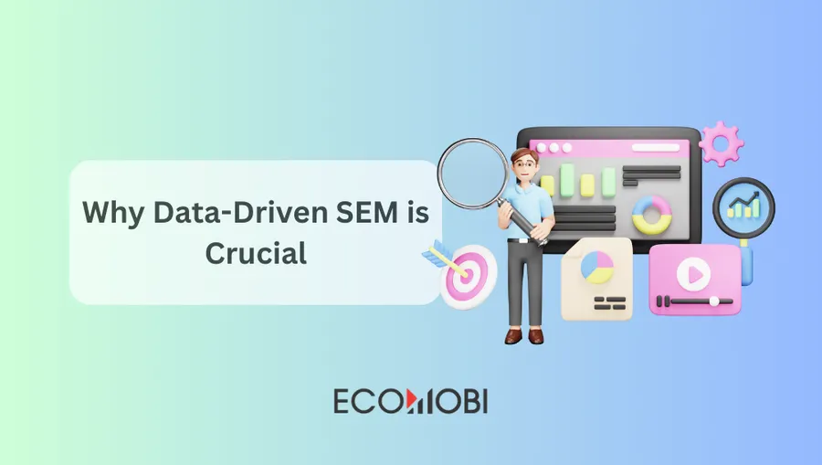 Why Data-Driven SEM is Crucial