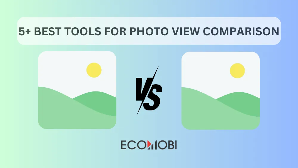 How to compare photo views with tools and tips