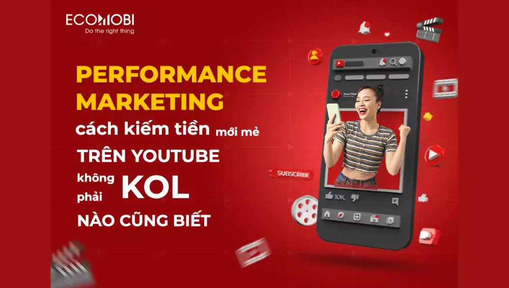 Read more about the article Hướng dẫn làm Performance Marketing trên YouTube cho KOL