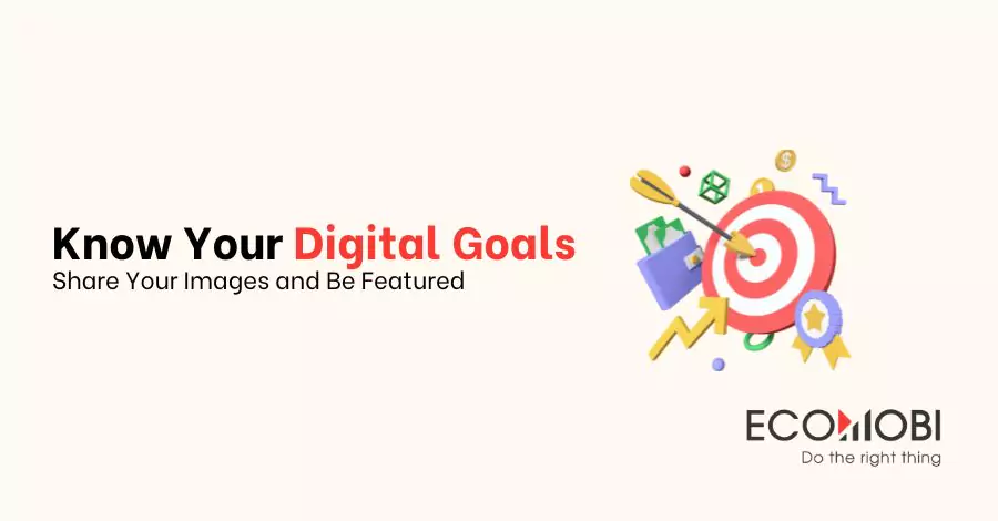 Know Your Digital Goals