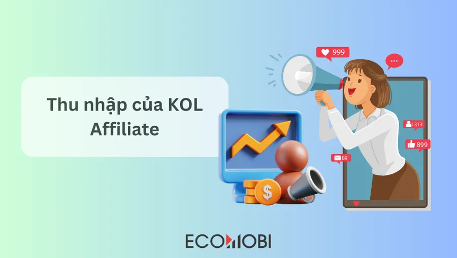 Thu nhập KOL Affiliate