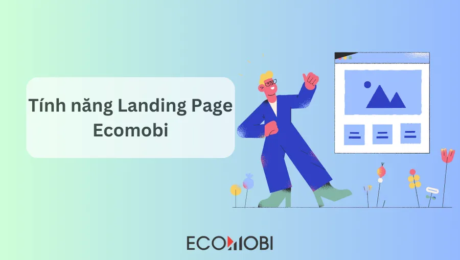 Tính năng Landing Page trên Ecomobi