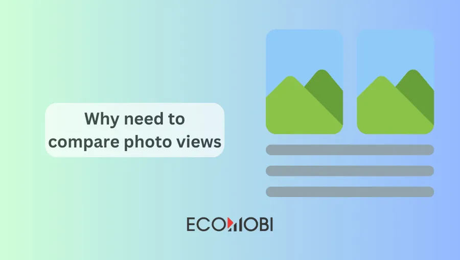 Why need to compare photo views