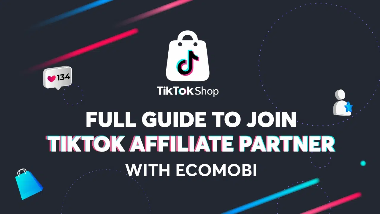 Read more about the article Hướng dẫn tham gia chương trình TikTok Affiliate Partner (TAP)