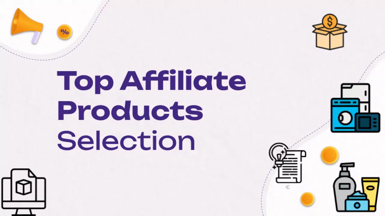 Top Affiliate product selection