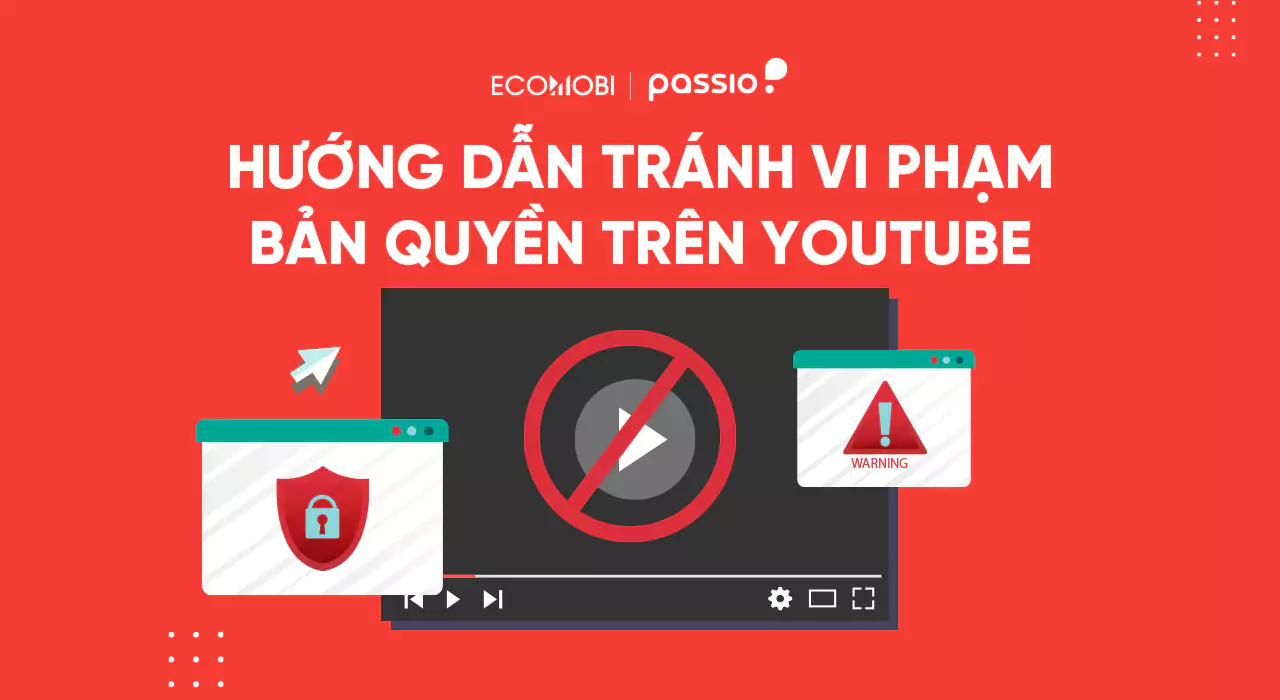 hướng dẫn tránh vi phạm bản quyền Youtube