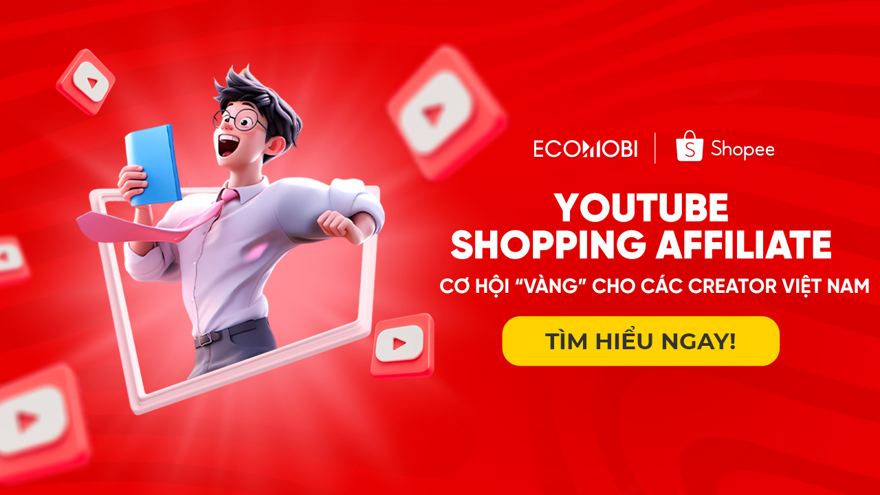 youtube shopping affiliate triển khai ở Việt Nam